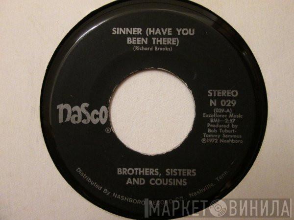 Brothers, Sisters And Cousins - Sinner (Have You Been There)