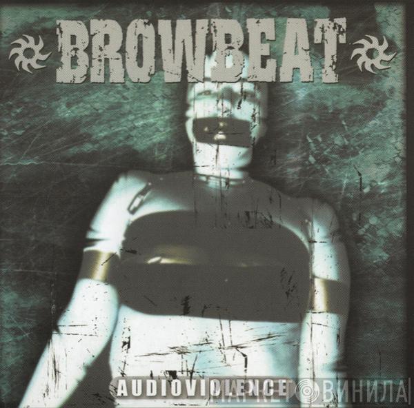 Browbeat - Audioviolence