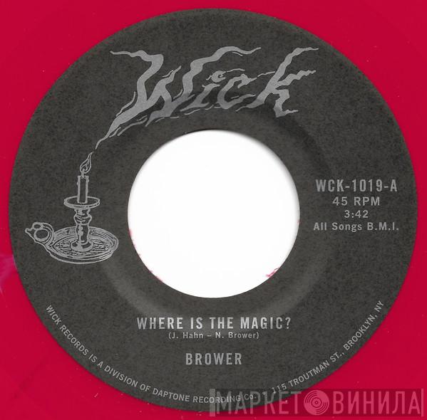  Brower   - Where Is The Magic? / The Rainbow And More