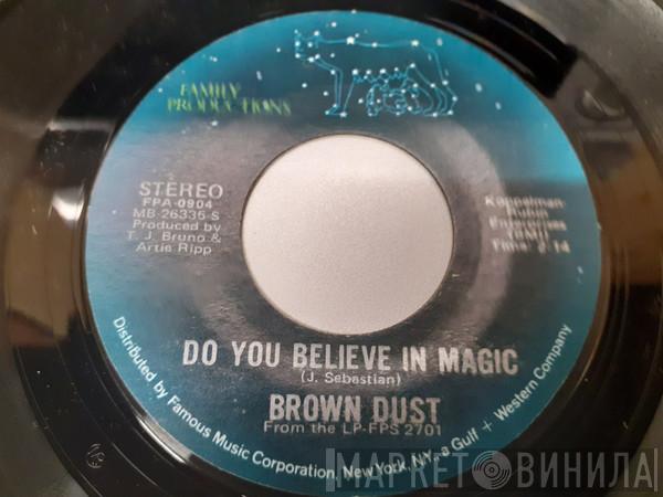 Brown Dust - Do You Believe In Magic