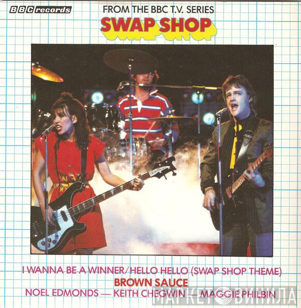 Brown Sauce - I Wanna Be A Winner / Hello Hello (Swap Shop Theme)