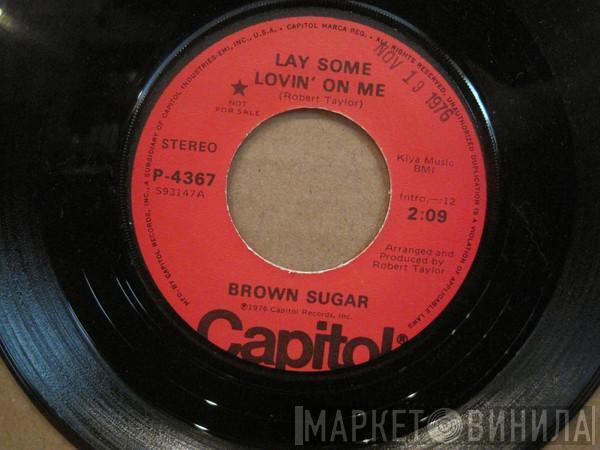  Brown Sugar   - Lay Some Lovin' On Me