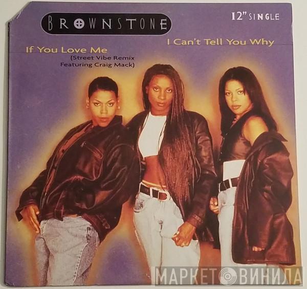 Brownstone - I Can't Tell You Why / If You Love Me