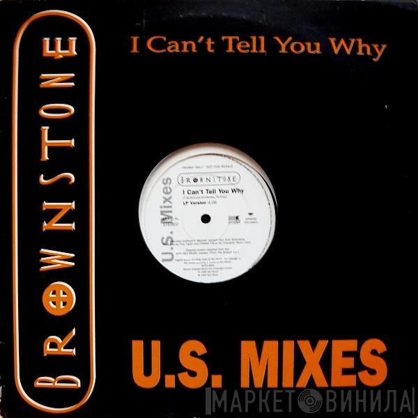 Brownstone - I Can't Tell You Why - U.S. Mixes