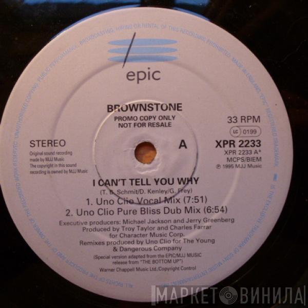 Brownstone - I Can't Tell You Why