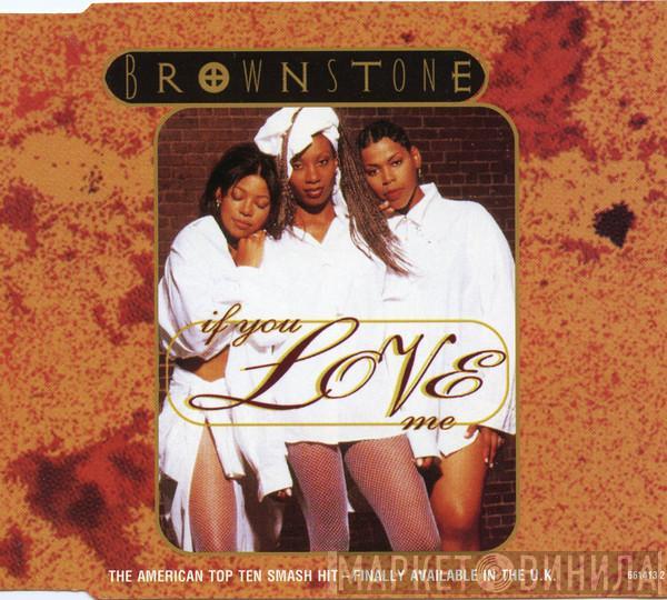 Brownstone - If You Love Me
