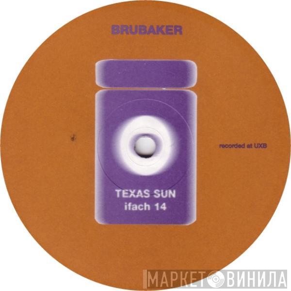 Brubaker  - Texas Sun