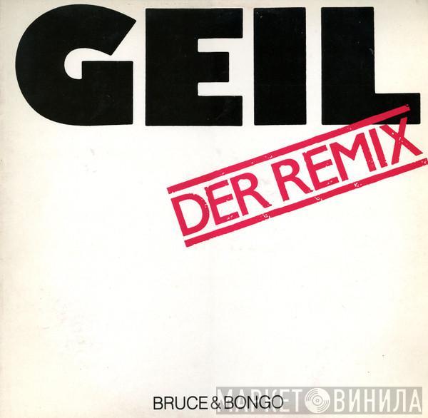 Bruce & Bongo - Geil (Der Remix)