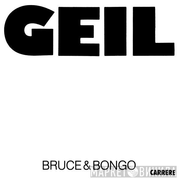  Bruce & Bongo  - Geil