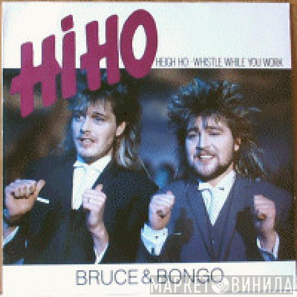  Bruce & Bongo  - Hi Ho (Heigh Ho - Whistle While You Work)