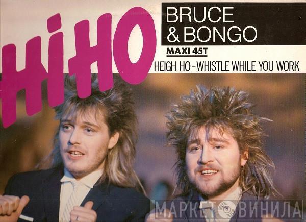  Bruce & Bongo  - Hi Ho (Heigh Ho - Whistle While You Work)