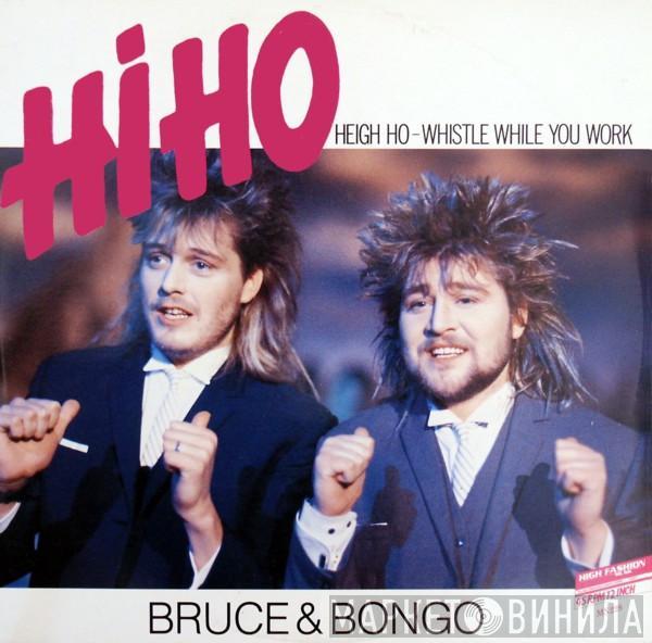  Bruce & Bongo  - Hi Ho (Heigh Ho - Whistle While You Work)