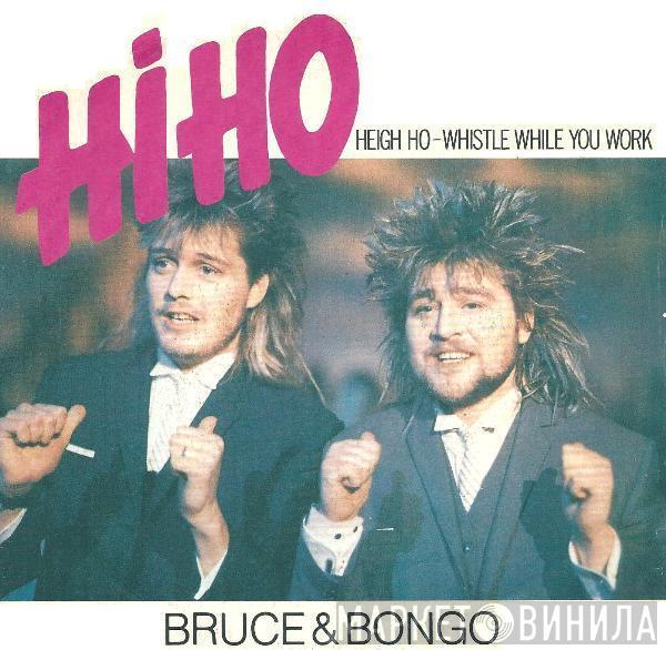  Bruce & Bongo  - Hi Ho - Heigh Ho - Whistle While You Work