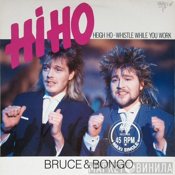  Bruce & Bongo  - Hi Ho - Heigh Ho - Whistle While You Work