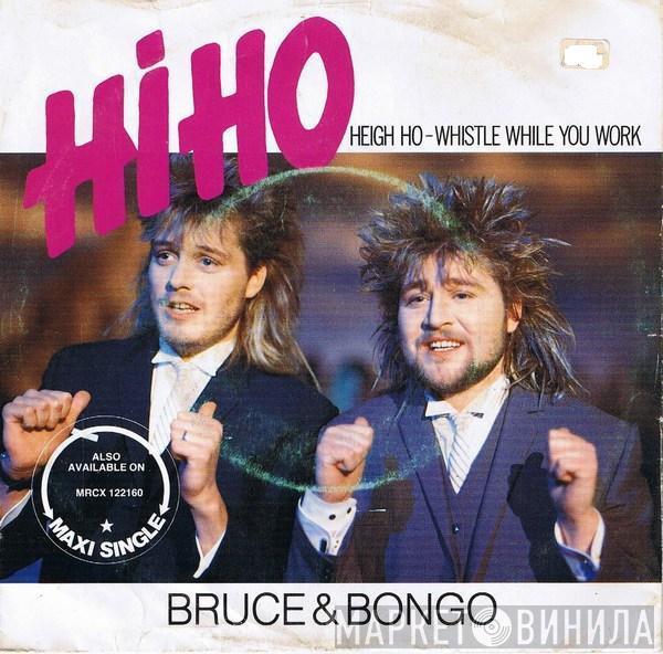  Bruce & Bongo  - Hi Ho - Heigh Ho - Whistle While You Work