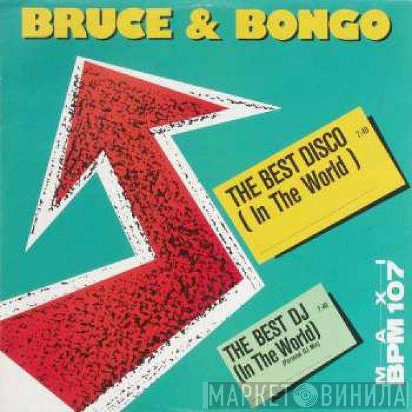 Bruce & Bongo - The Best Disco (In The World) / The Best DJ (In The World)