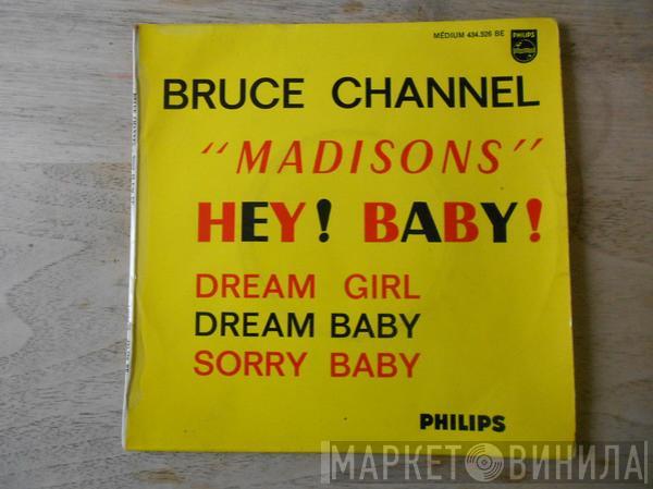 Bruce Channel - Madisons - Hey ! Baby !
