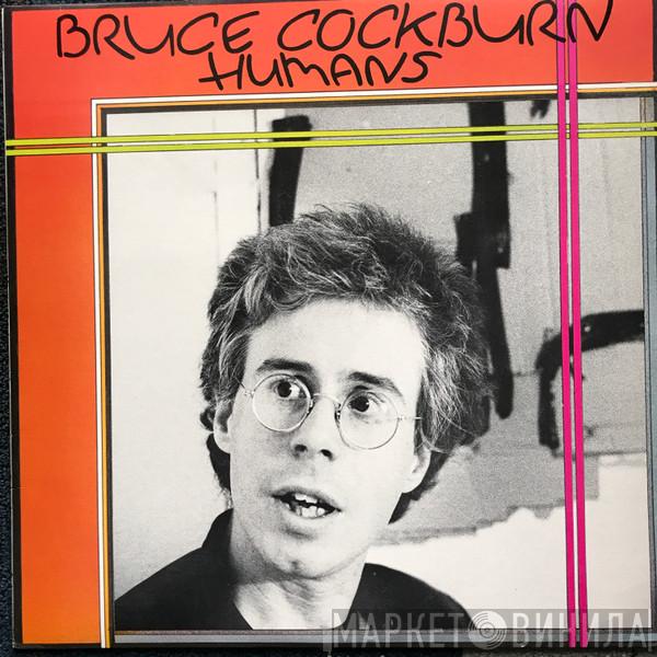  Bruce Cockburn  - Humans