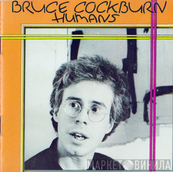 Bruce Cockburn  - Humans