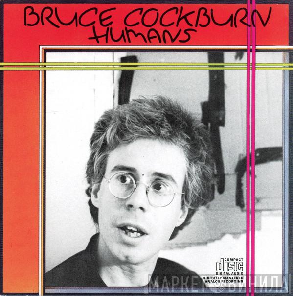  Bruce Cockburn  - Humans