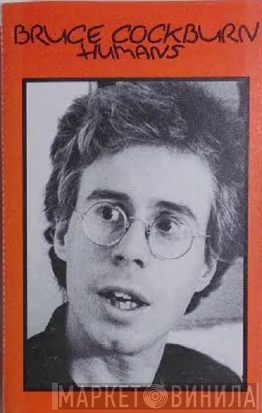  Bruce Cockburn  - Humans