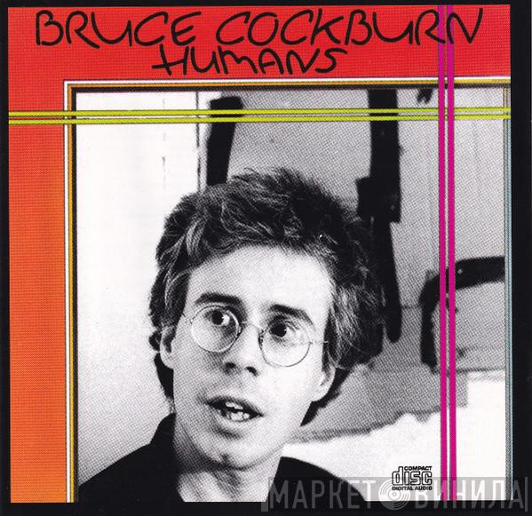  Bruce Cockburn  - Humans