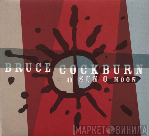 Bruce Cockburn - O Sun O Moon