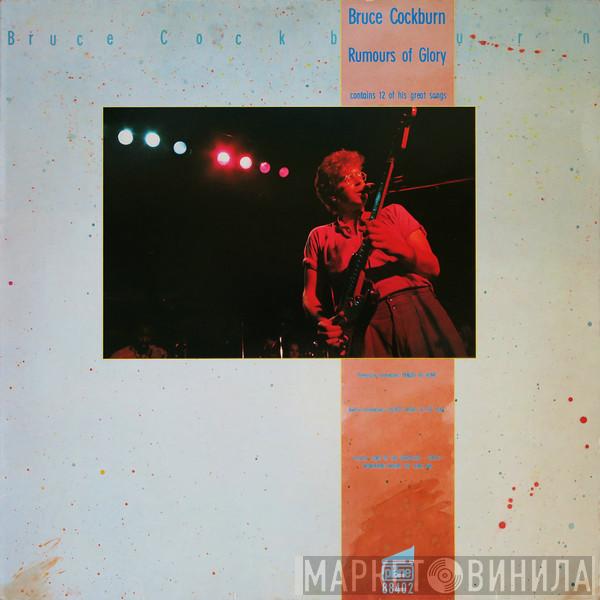 Bruce Cockburn - Rumours Of Glory