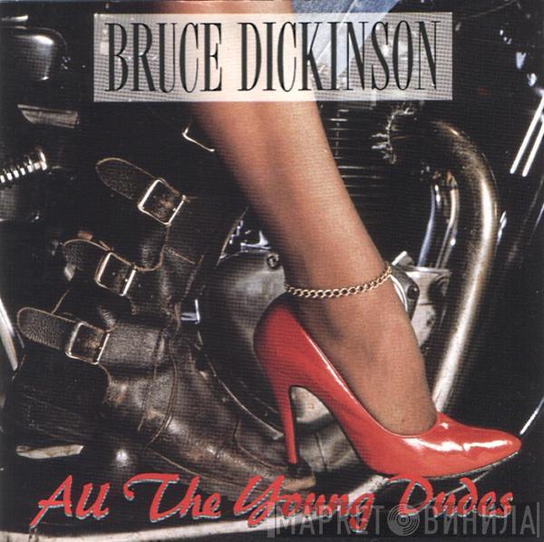 Bruce Dickinson - All The Young Dudes