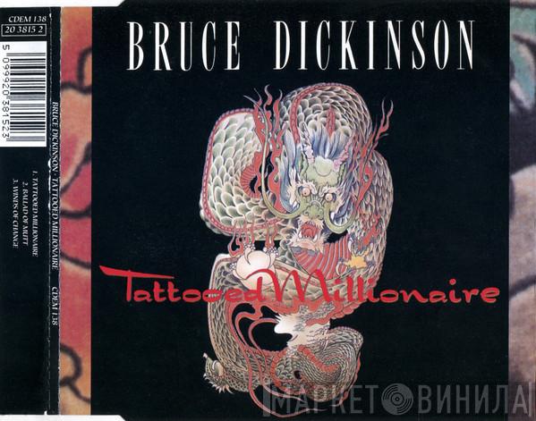 Bruce Dickinson - Tattooed Millionaire