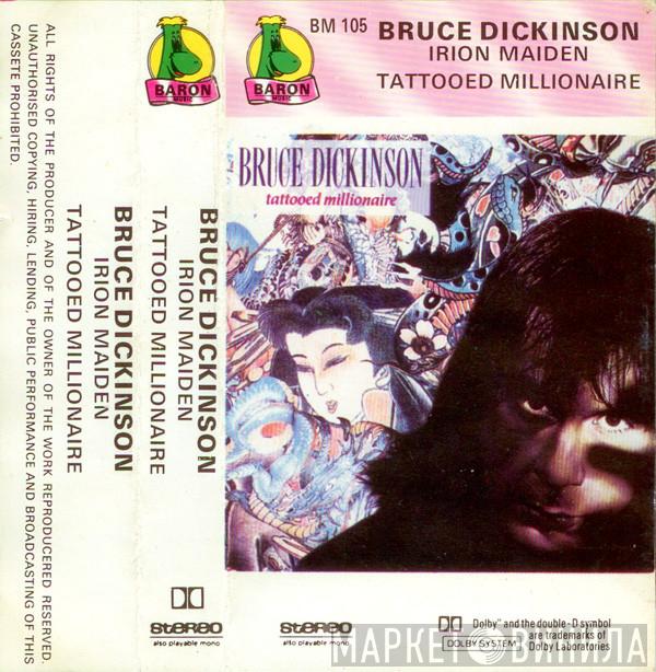  Bruce Dickinson  - Tattooed Millionaire