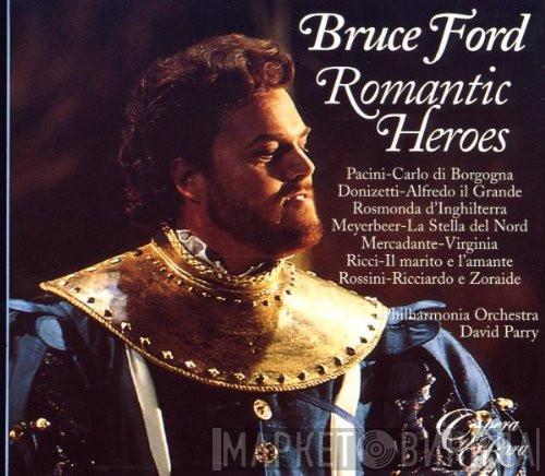 Bruce Ford, Philharmonia Orchestra, David Parry - Romantic Heroes