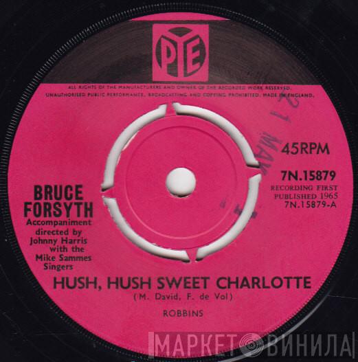 Bruce Forsyth, Mike Sammes Singers - Hush, Hush Sweet Charlotte