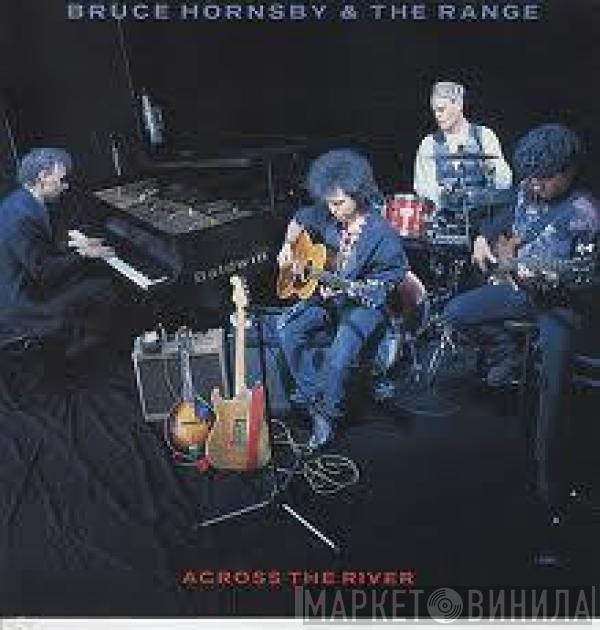 Bruce Hornsby And The Range - Across The River