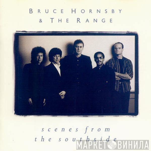 Bruce Hornsby And The Range - Scenes From The Southside