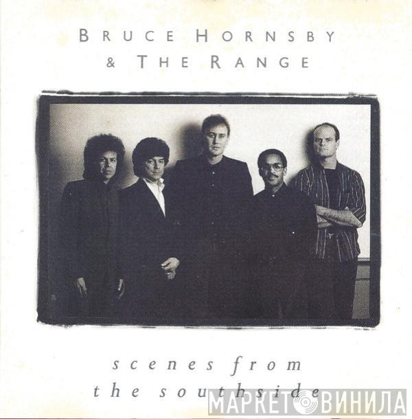  Bruce Hornsby And The Range  - Scenes From The Southside