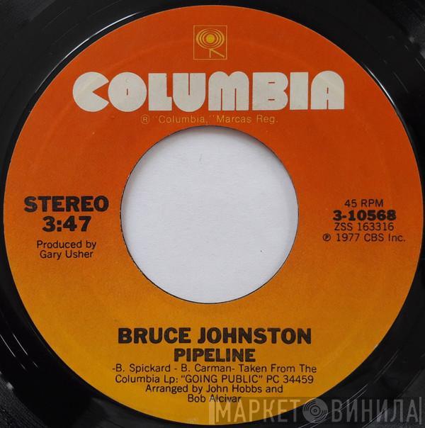 Bruce Johnston - Pipeline