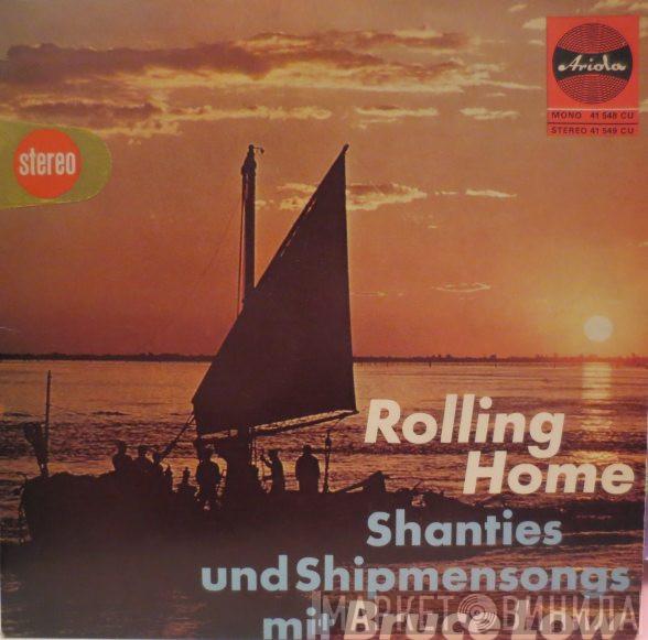 Bruce Low - Rolling Home - Shanties Und Shipmensongs