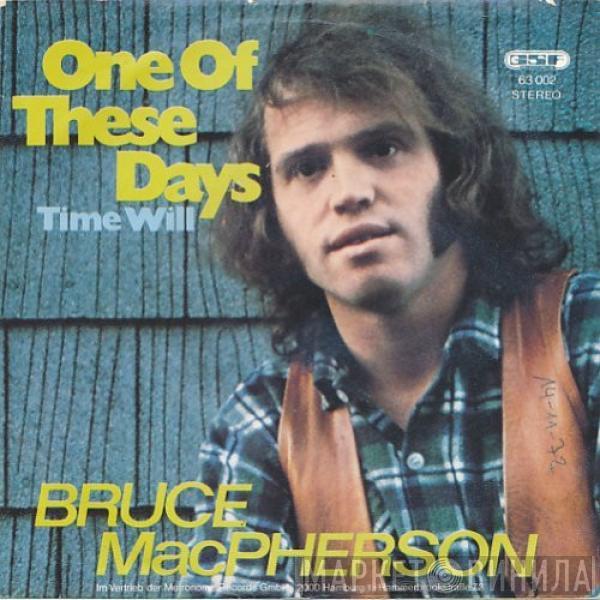 Bruce MacPherson - One Of These Days