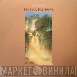 Bruce Mitchell  - Hidden Pathways