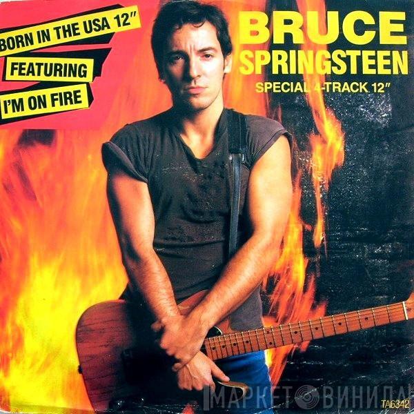  Bruce Springsteen  - I'm On Fire / Born In The USA