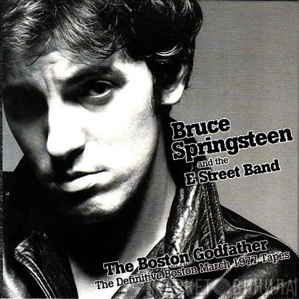  Bruce Springsteen & The E-Street Band  - The Boston Godfather - The Definitive Boston March 1977 Tapes