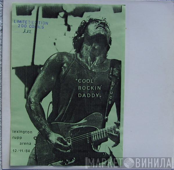 Bruce Springsteen - Cool Rockin' Daddy