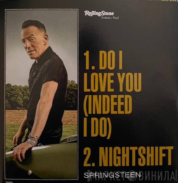 Bruce Springsteen - Do I Love You (Indeed I Do) / Nightshift