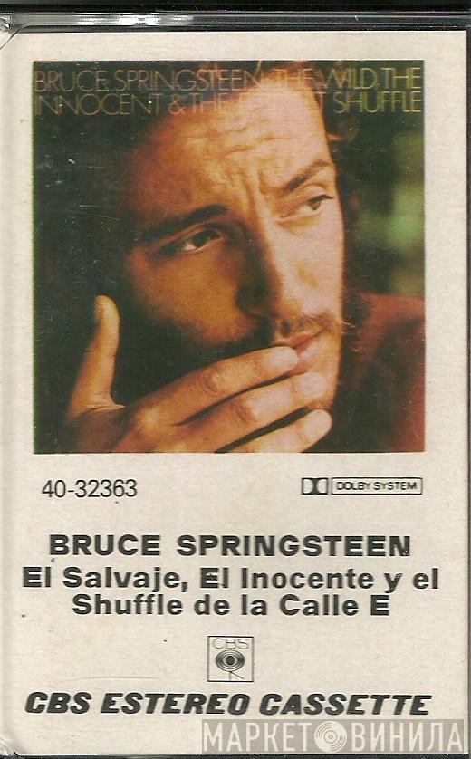  Bruce Springsteen  - El Salvaje, El Inocente Y El Shuffle De La Calle E