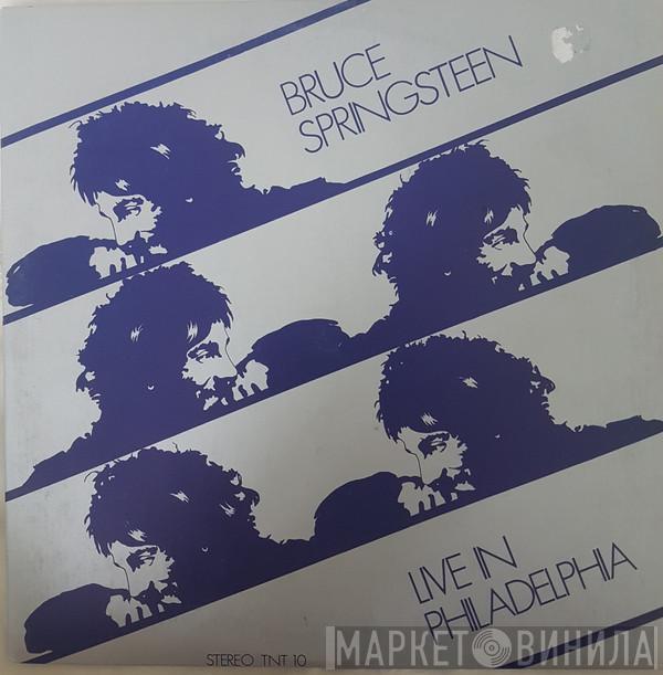 Bruce Springsteen - Live In Philadelphia