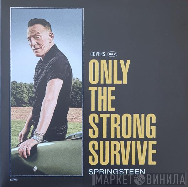 Bruce Springsteen - Only The Strong Survive (Covers Vol. 1)