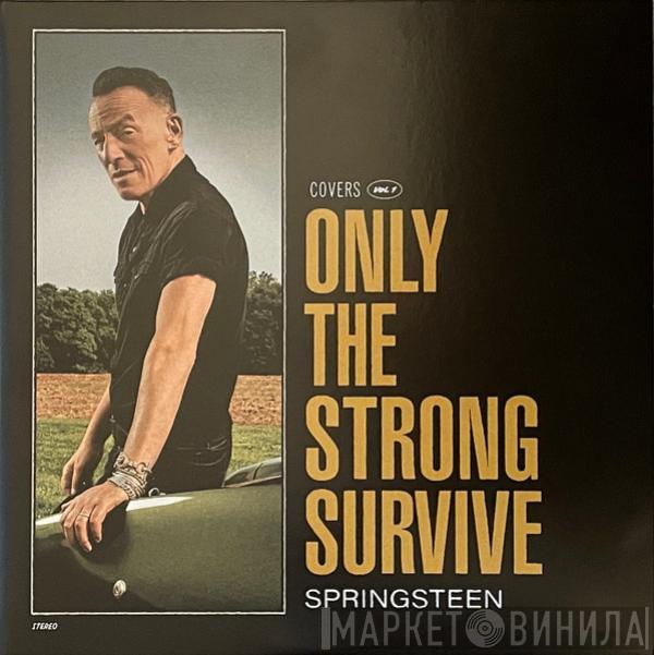 Bruce Springsteen - Only The Strong Survive (Covers Vol. 1)