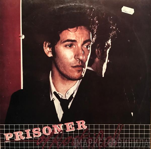  Bruce Springsteen  - Prisoner Of Rock’n’Roll