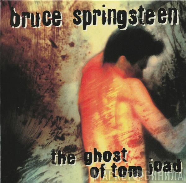  Bruce Springsteen  - The Ghost Of Tom Joad